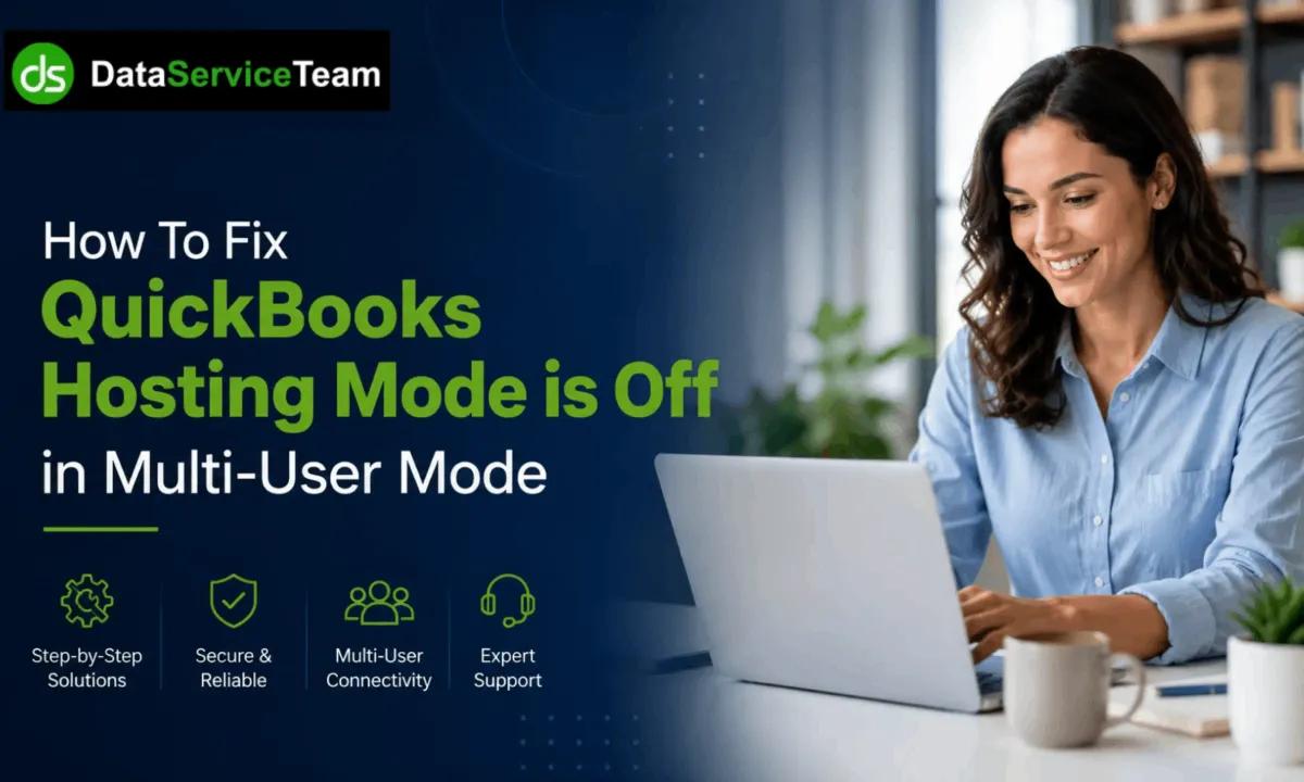 QuickBooks Hosting Mode is Off in Multi-User Mode? Here’s How to Fix It